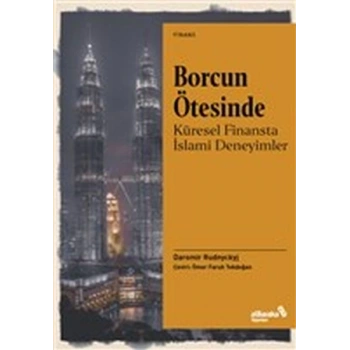 Borcun Ötesinde: Küresel Finansta İslami Deneyimler
