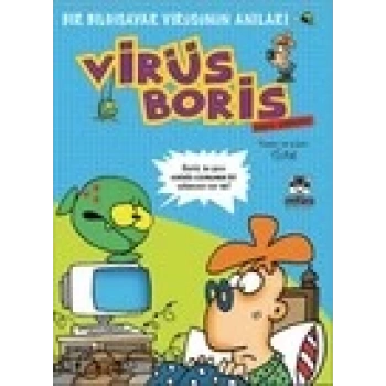 Boris Görevde  Bir Bilgisayar Virüsünün Anıları / Virüs Boris