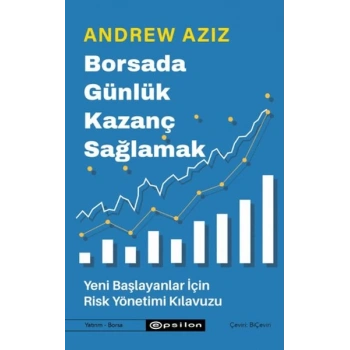 Borsada Günlük Kazanç Sağlamak - Yeni Başlayanlar İçin Risk Yönetimi Kılavuzu