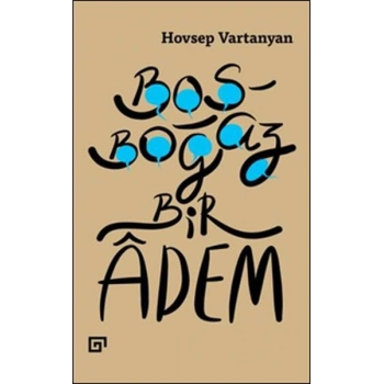 Boşboğaz Bir Adem