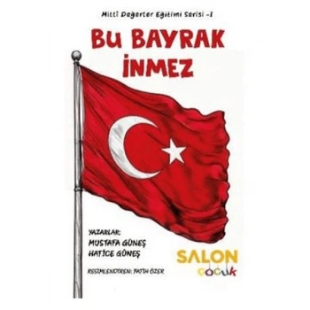 Bu Bayrak İnmez
