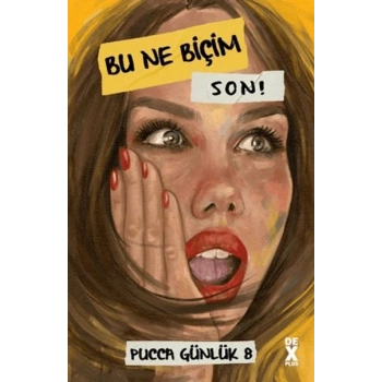 Bu Ne Biçim Son
