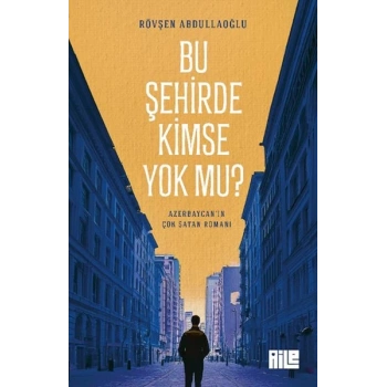 Bu Şehirde Kimse Yok mu?