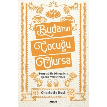 Buda’nın Çocuğu Olursa