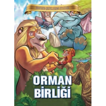 Bugünün Çocuklarına Öyküler - Orman Birliği