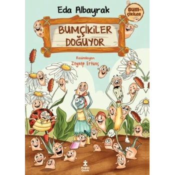 Bumçikiler 1- Bumçikiler Doğuyor