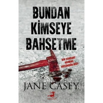 Bundan Kimseye Bahsetme