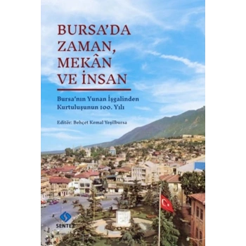 Bursa’da Zaman, Mekân ve İnsan