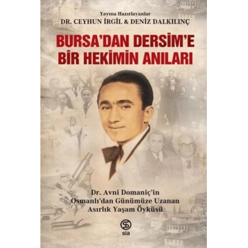 Bursa’dan Dersim’e Bir Hekimin Anıları