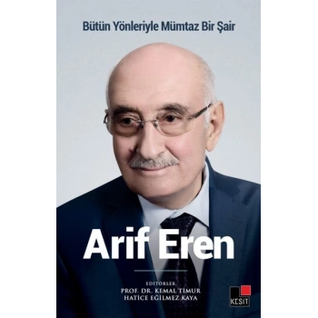 Bütün Yönleriyle Mümtaz Bir Şair Arif Eren