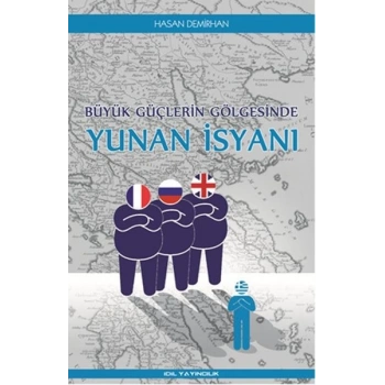 Büyük Güçlerin Gölgesinde Yunan İsyanı