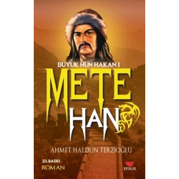 Büyük Hun Hakanı Mete Han