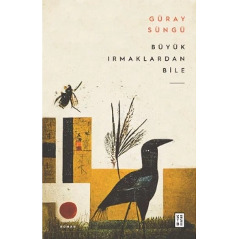 Büyük Irmaklardan Bile