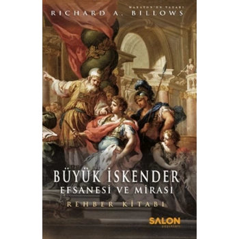 Büyük İskender : Efsanesi ve Mirası