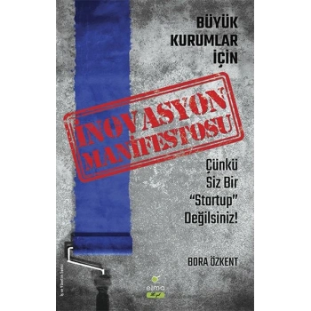 Büyük Kurumlar İçin İnovasyon Manifetosu