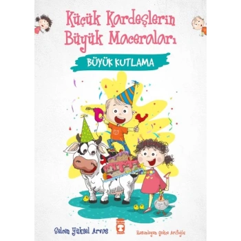 Büyük Kutlama - Küçük Kardeşlerin Büyük Maceraları