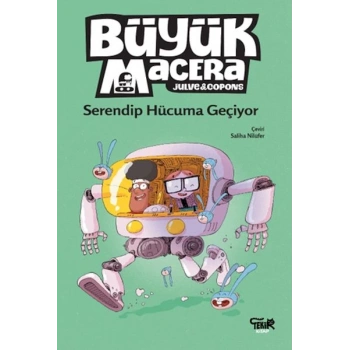 Büyük Macera- Serendip Hücuma Geçiyor