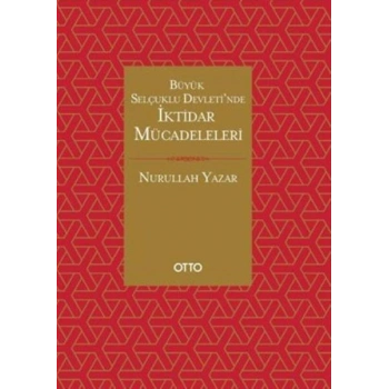 Büyük Selçuklu Devletinde İktidar Mücadeleleri