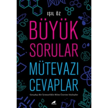 Büyük Sorular Mütevazı Cevaplar