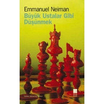 Büyük Ustalar Gibi Düşünmek