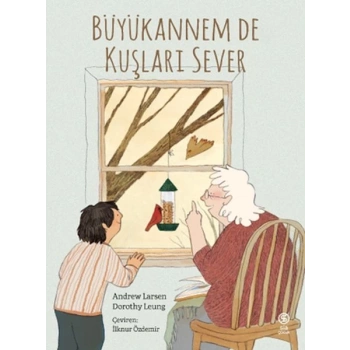 Büyükannem de Kuşları Sever