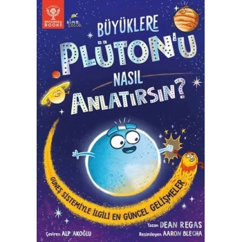 Büyüklere Plüton’u Nasıl Anlatırsın?