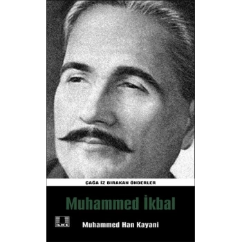 Çağa İz Bırakan Önderler - Muhammed İkbal