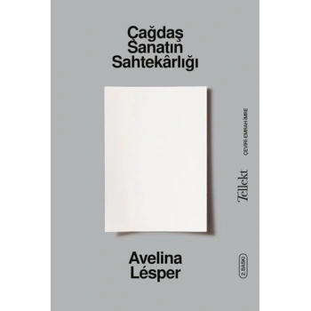 Çağdaş Sanatın Sahtekârlığı