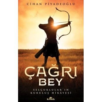 Çağrı Bey - Selçuklular’ın Kuruluş Hikayesi