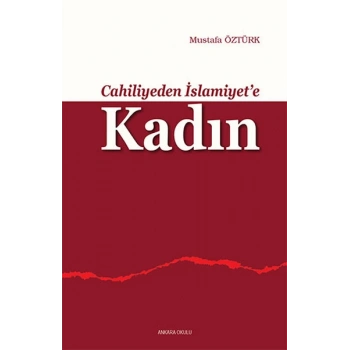 Cahiliyeden İslamiyete Kadın