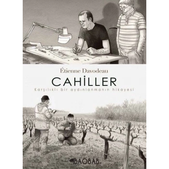 Cahiller: Karşılıklı Bir Aydınlanmanın Hikayesi