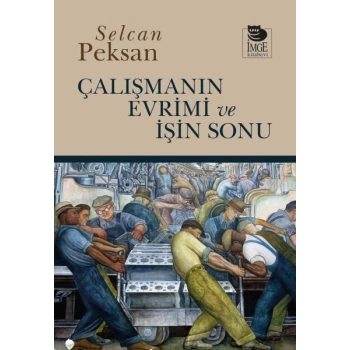 Çalışmanın Evrimi ve İşin Sonu