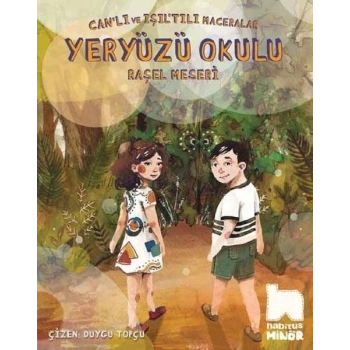 Canlı ve Işıltılı Maceralar - Yeryüzü Okulu