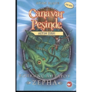 Canavar Peşinde 07 - Korkunç Ahtapot - Zepha