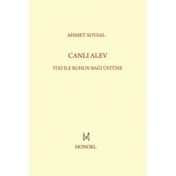 Canlı Alev  İtki ile Ruhun Bağı Üstüne