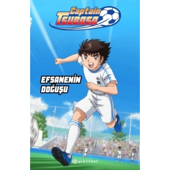 Captain Tsubasa - Efsanenin Doğuşu