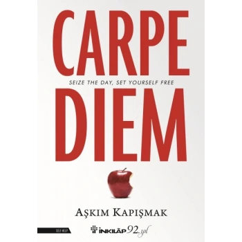 Carpe Diem (Seize The Day, Set Yourself Free)