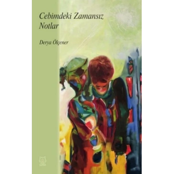 Cebimdeki Zamansız Notlar