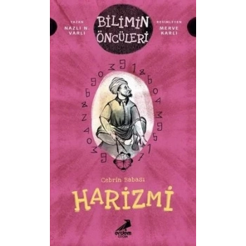 Cebrin Babası Harizmi - Bilimin Öncüleri