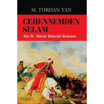 Cehennemden Selam-Bir IV. Murat Dönemi Romanı