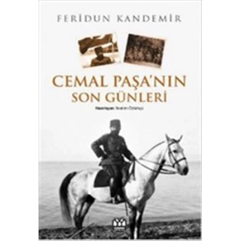 Cemal Paşanın Son Günleri