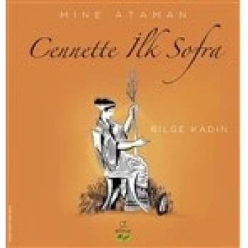 Cennette İlk Sofra - Bilge Kadın