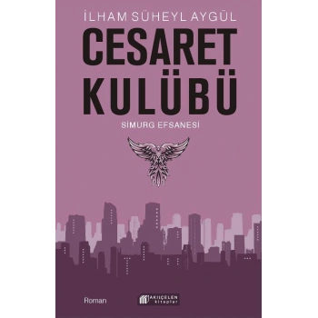 Cesaret Kulübü - Simurg Efsanesi