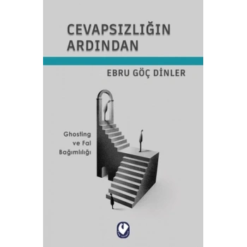 Cevapsızlığın Ardından