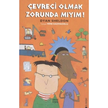 Çevreci Olmak Zorunda mıyım?