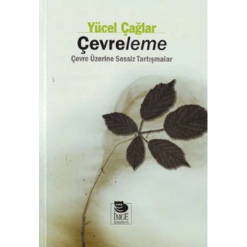 Çevreleme  Çevre Üzerine Sessiz Tartışmalar