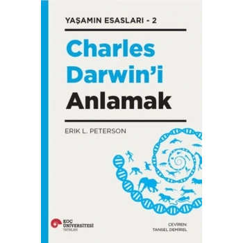 Charles Darwın’i Anlamak - Yaşamın Esasları 2