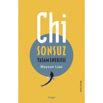 Chi - Sonsuz Yaşam Enerjisi