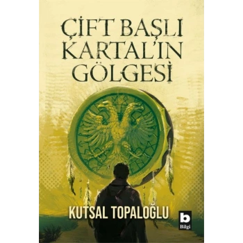 Çift Başlı Kartal’ın Gölgesi