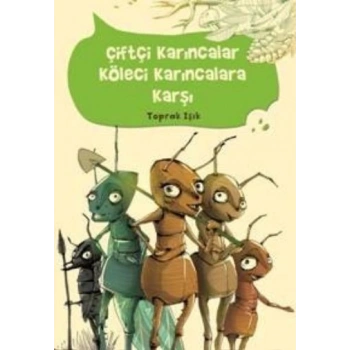 Çiftçi Karıncalar Köleci Karıncalara Karşı